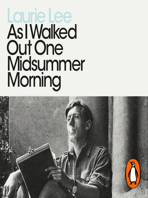 Title details for As I Walked Out One Midsummer Morning by Laurie Lee - Available